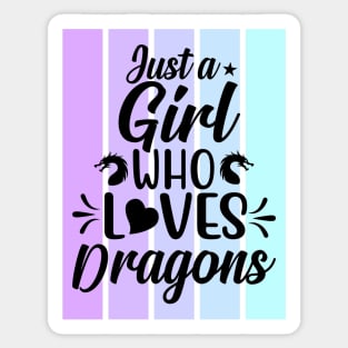 Just a girl who loves Dragons 6 Sticker